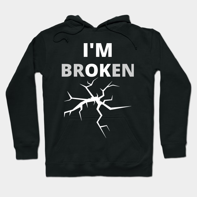 I'M brOKen Hoodie by RIVEofficial